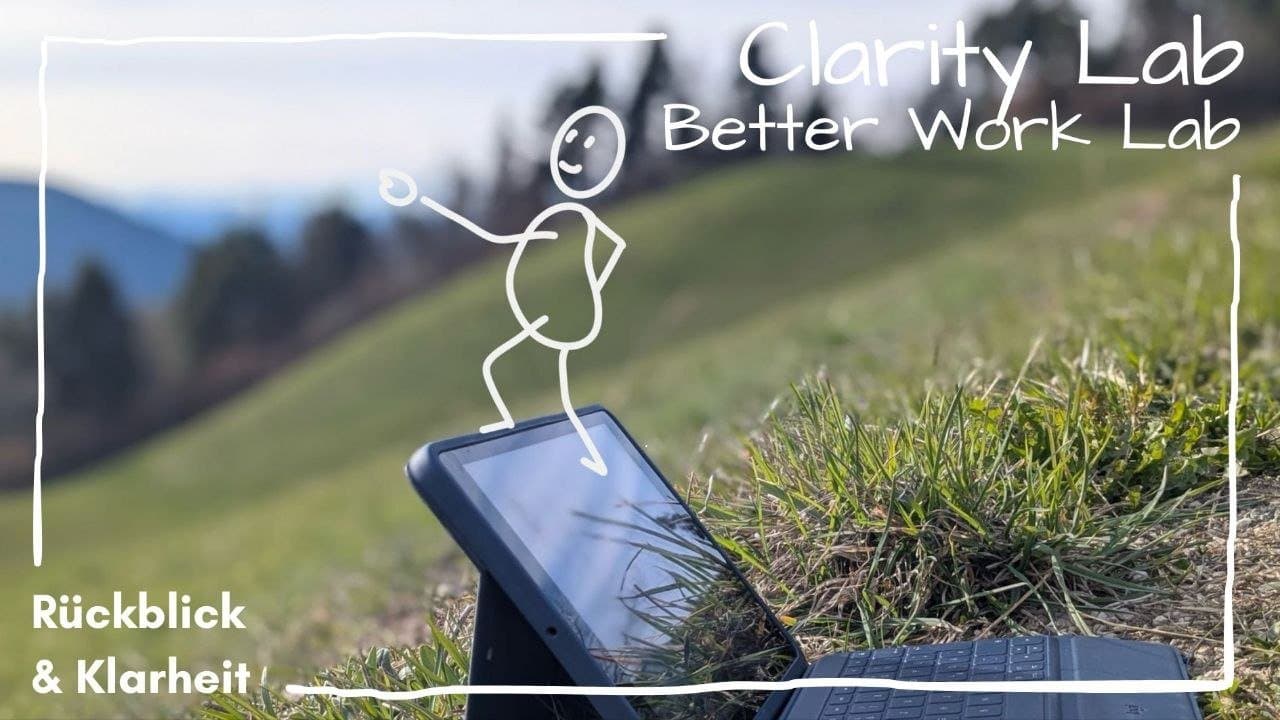 Clarity Lab – Rückblick & Klarheit