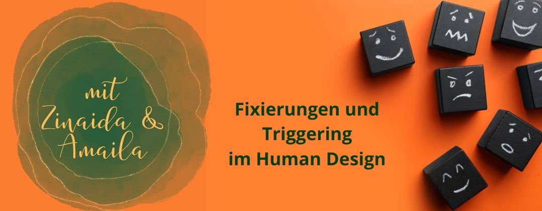 Online Workshop: Fixierungen und Triggering im Human Design