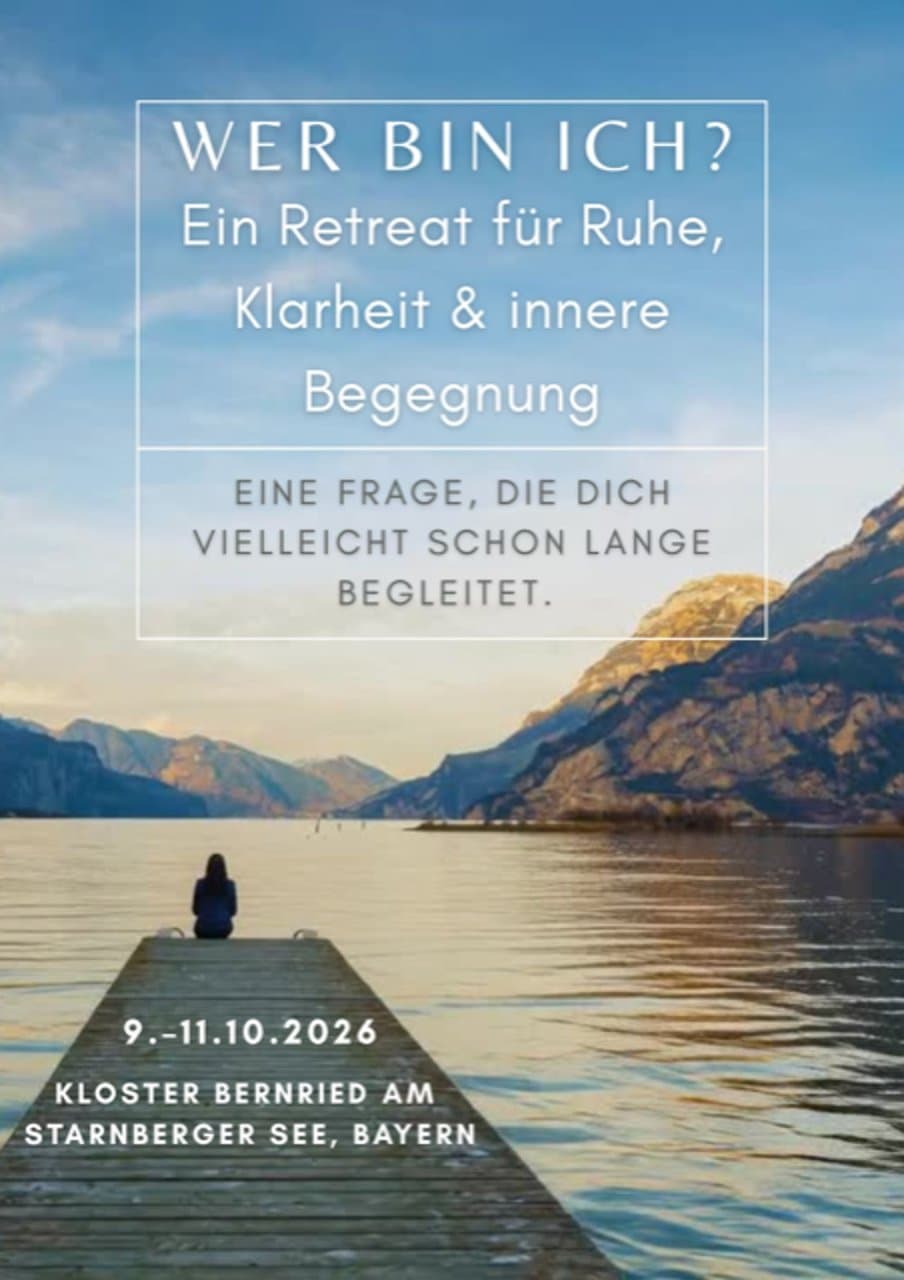 Wer bin ich? - Retreat für Ruhe, Klarheit & innere Begegnung