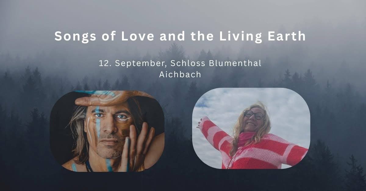 Songs of Love and the Living Earth