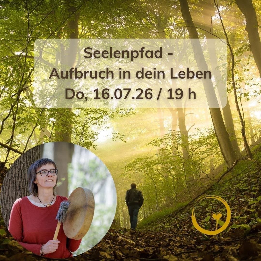 Seelenpfad - Aufbruch in dein Leben